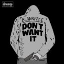Blankface, Sub Killaz - Dont Want It (Sub Killaz Remix)