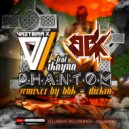 Vazteria X, BBK, Rkayna, Dickin - Phantom (Dickin Remix)