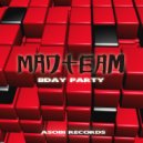 Madteam - BDAY PARTY