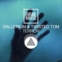 Dallerium & Twisted Tom - Terror