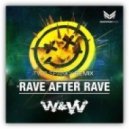 W&W - Rave After Rave
