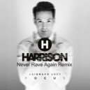 Laidback Luke feat. Harrison - Never Rave Again