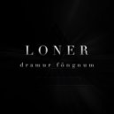 Loner - Draumur Föngnum