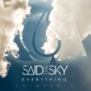 Said The Sky - Everything