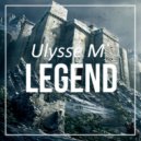 Ulysse M - Legend (Original mix)