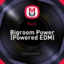 RasL - Bigroom Power