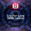 Alex Freel - Cry For Love (NIRI remix)
