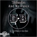 Tatumba - And We Dance
