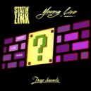 Statik Link & Young Live - Why I'm Here