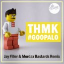 ТНМК - #Goopalo (Jay Filler & Mordax Bastards Remix)