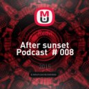 Redvi - After sunset Podcast # 008 ()