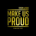 Edson & Kuka - Make Us Proud