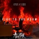 London Future & Djemba Djemba - Fire To The Room (Awoltalk Bootleg)