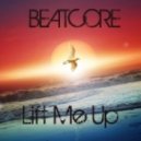 Beatcore - Lift Me Up (Original mix)