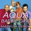 Aqua - Barbie Girl (Markiza Remix)