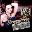 Dreadsquad & Kasia Malenda - Strong & Free (Dubtime Remix)
