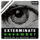 DJ Restart - Exterminate (November 2015) [Restart Promo]