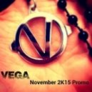 VEGA - November 2K15 Promo