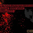 Stanton Warriors Vs X-press 2 - Never Smoke Machine