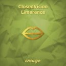 ClosedVision - Limerence (Original mix)