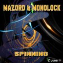 Mazord, Monolock - Spinning