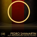 Pedro Sanmartin - Auf Wiedersehen Deutschland