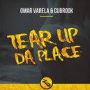 Omar Varela, Cubrook - Tear Up Da Place (feat. Cubrook)