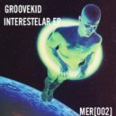 Groove Kid - Interestelar