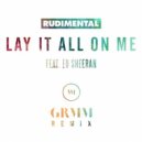 Rudimental feat. Ed Sheeran - Lay It All On Me