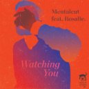 Mentalcut feat. Rosalie. - Watching You