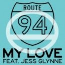 Route 94 feat. Jess Glynne - My Love