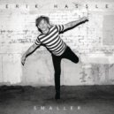 Erik Hassle - Smaller