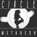 Metahesh - Circle (Original mix)
