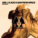 Dee J. Vladd, Sam From Space - Dark Knight