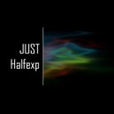 JUST - Halfexp