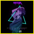 Kiesza - Give It to the Moment