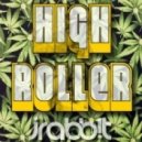 J.Rabbit - High Roller