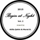 Atilla Şahin & Murat B. - Begin at Night