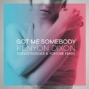 Kenyon Dixon - Got Me Somebody (DrewsThatDude & Fortune Remix)