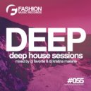 DJ Favorite & DJ Kristina Mailana - Deep House Sessions #055
