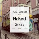 T.O.K - Defense (Naked Guazo remix)