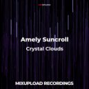 Amely Suncroll - Crystal Clouds