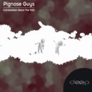 Pignose Guys - Girl Without Paint