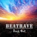 Beatrave - Drop Out