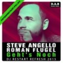 Steve Angello & Roman Flugel - Geht\'s Noch (DJ Restart 2015 Refresh) (Roman Flugel - Geht\'s Noch (Steve Angello Remix))