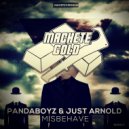 Pandaboyz, Just Arnold - Misbehave (feat. Just Arnold)