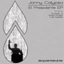 Jonny Calypso, Fedja Knajdl - El Presidente (Fedja Knajdl Remix)