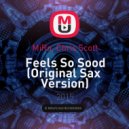 MiRo, Chris Scott - Feels So Good