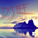 DJ EEF - Deep For A Life
