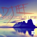 DJ EEF, Deep House Nation - Deep For A Life (Deep House Nation Remix)